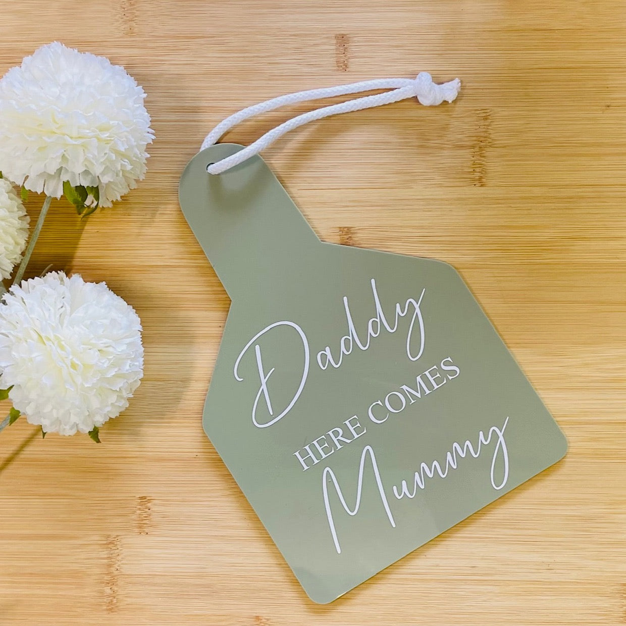 Daddy here comes Mummy Wedding Sign - Sage